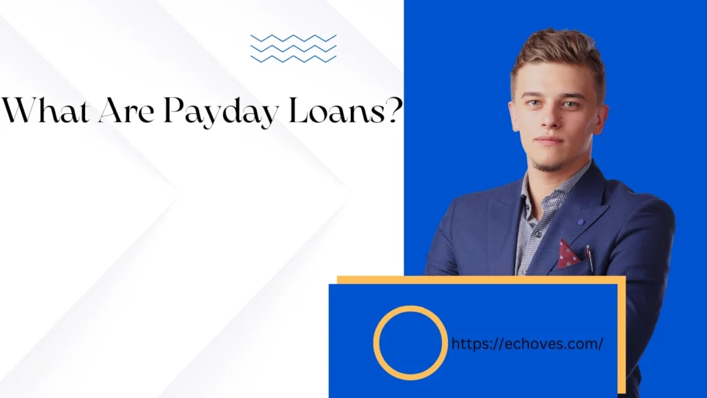 What Are Payday Loans