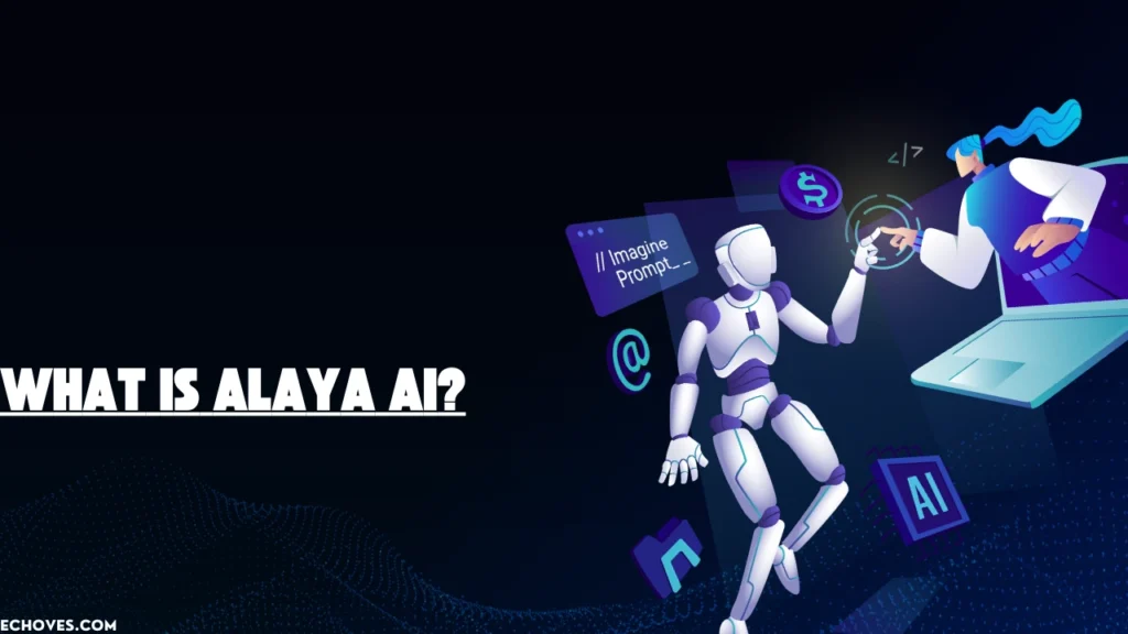 What Is Alaya AI