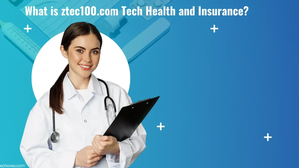 What is ztec100.com Tech Health and Insurance