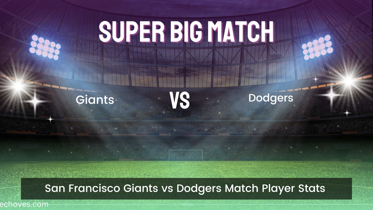 San Francisco Giants vs Dodgers Match Player Stats