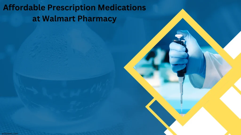 Affordable Prescription Medications at Walmart Pharmacy